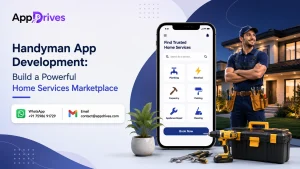Handyman App Development: Build a Powerful Home Services Marketplace