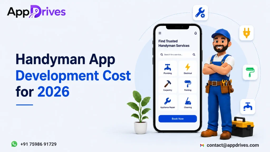 How Much Does Handyman App Development Cost in 2026? Complete Pricing Guide